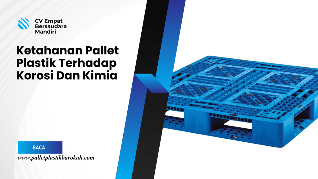 Ketahanan Pallet Plastik Terhadap Korosi Dan Kimia