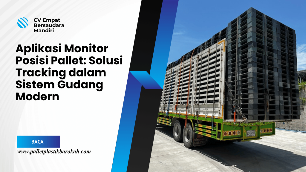 Aplikasi Monitor Posisi Pallet_ Solusi Tracking dalam Sistem Gudang Modern
