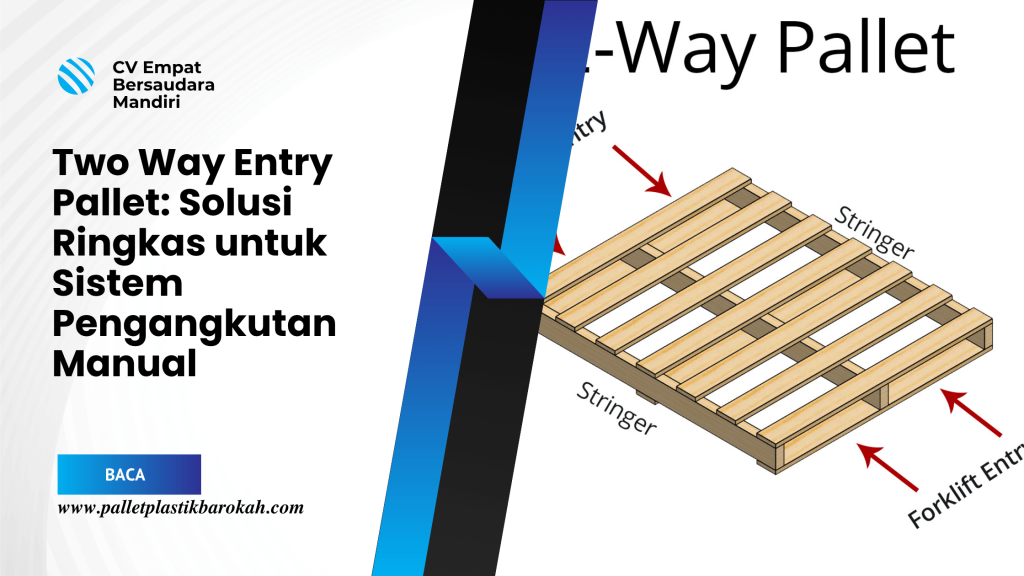 Two Way Entry Pallet_ Solusi Ringkas untuk Sistem Pengangkutan Manual